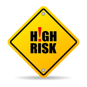 sign reading High Risk!